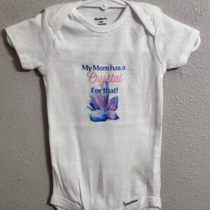 My Mom Has A Crystal For That Graphic Iron On Gerber Onesie Size 6-9 Months